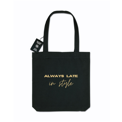 Always Late in Style – Jutebeutel