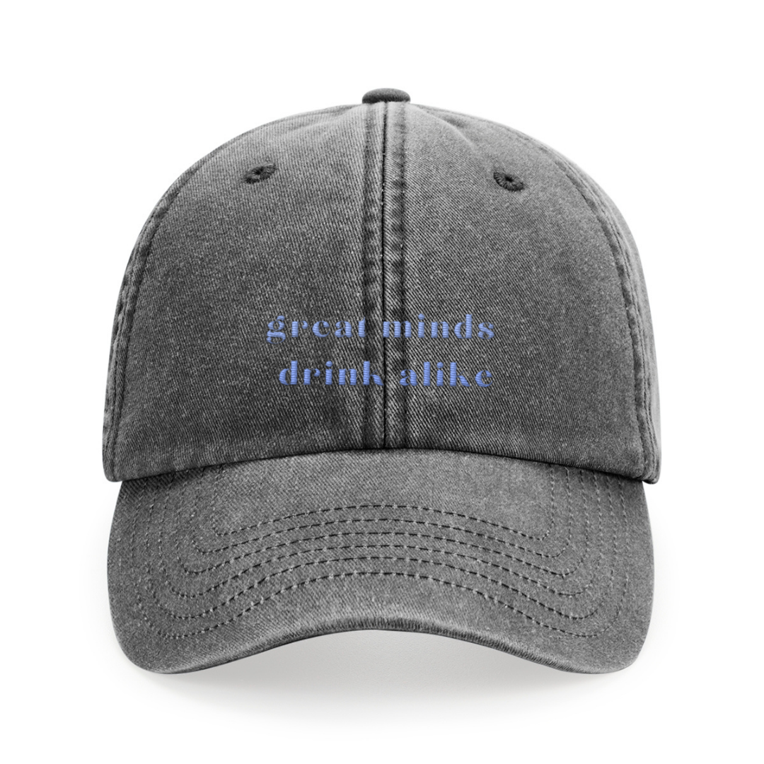 Great minds drink alike - Cap
