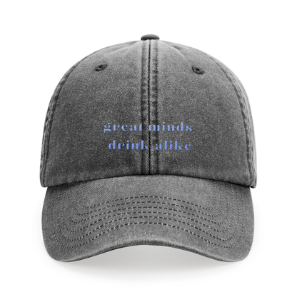 Great minds drink alike - Cap